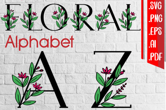 Floral Alphabet a-Z Svg Eps Ai Png: A Crafts & Graphics Review